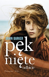 Dawn Barker &lsaquo;Pęknięte odbicie&rsaquo;