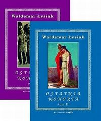 Waldemar Łysiak ‹Ostatnia kohorta›