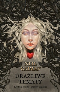 Neil Gaiman ‹Drażliwe tematy›