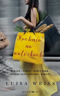 Luisa Weiss &lsaquo;Kuchnia na walizkach&rsaquo;