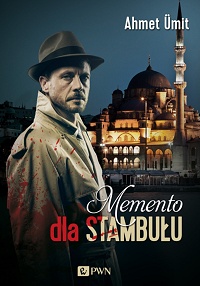 Ahmet Ümit &lsaquo;Memento dla Stambułu&rsaquo;