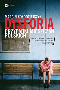 Marcin Kołodziejczyk ‹Dysforia. Przypadki mieszczan polskich›