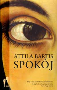 Attila Bartis &lsaquo;Spokój&rsaquo;