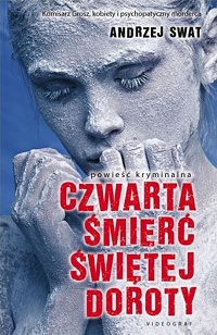 Andrzej Swat ‹Czwarta śmierć świętej Doroty›