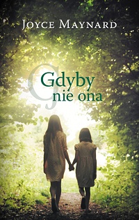 Joyce Maynard ‹Gdyby nie ona›