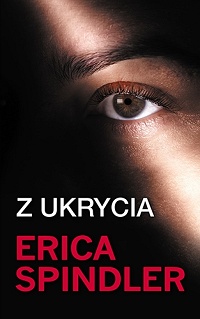 Erica Spindler ‹Z ukrycia›