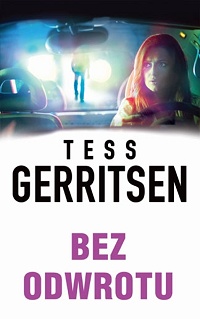 Tess Gerritsen ‹Bez odwrotu›