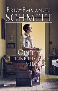 Eric-Emmanuel Schmitt ‹Odette i inne historie miłosne›