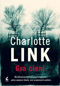 Charlotte Link &lsaquo;Gra cieni&rsaquo;