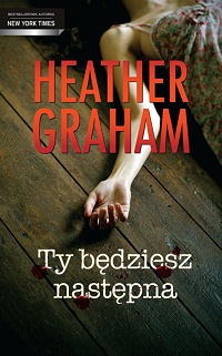 Heather Graham &lsaquo;Ty będziesz następna&rsaquo;