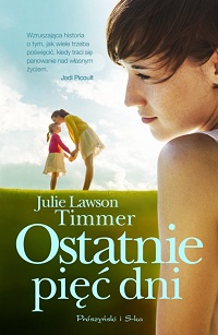 Julie Lawson Timmer &lsaquo;Ostatnie pięć dni&rsaquo;