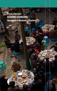 Peter Hessler &lsaquo;Dziwne kamienie&rsaquo;
