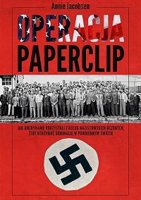 Annie Jacobsen ‹Operacja Paperclip›