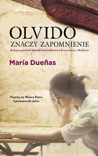 María Dueñas ‹Olvido znaczy zapomnienie›