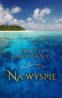 Tracey Garvis-Graves &lsaquo;Na wyspie&rsaquo;