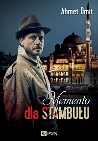 Ahmet Ümit ‹Memento dla Stambułu›