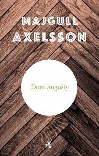 Majgull Axelsson ‹Dom Augusty›