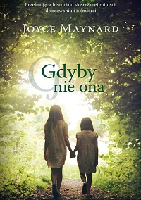 Joyce Maynard ‹Gdyby nie ona›