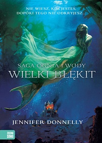 Jennifer Donnelly &lsaquo;Wielki błękit&rsaquo;