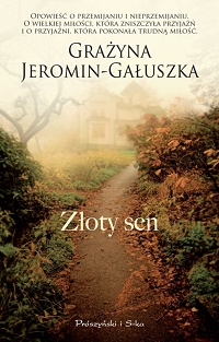 Grażyna Jeromin-Gałuszka &lsaquo;Złoty sen&rsaquo;