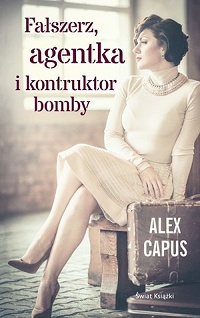 Alex Capus &lsaquo;Fałszerz, agentka i konstruktor bomby&rsaquo;