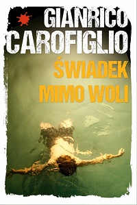 Gianrico Carofiglio ‹Świadek mimo woli›