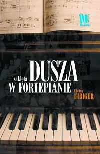 Elwira Fibiger &lsaquo;Dusza zaklęta w fortepianie&rsaquo;