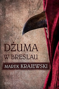 Marek Krajewski ‹Dżuma w Breslau›
