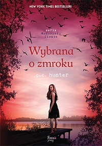 C.C. Hunter &lsaquo;Wybrana o zmroku&rsaquo;