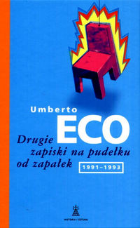 Umberto Eco ‹Drugie zapiski na pudełku od zapałek 1991-1993›