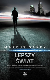 Marcus Sakey ‹Lepszy świat›