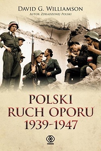 David G. Williamson &lsaquo;Polski ruch oporu 1939-1947&rsaquo;