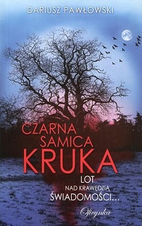 Dariusz Pawłowski &lsaquo;Czarna samica kruka&rsaquo;