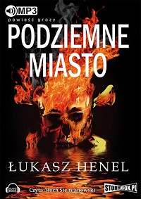 Łukasz Henel &lsaquo;Podziemne miasto&rsaquo;