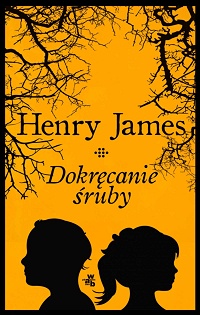 Henry James ‹Dokręcanie śruby›