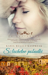 Kasia Bulicz-Kasprzak ‹Szlachetne pobudki›