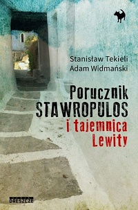 Stanisław Tekieli, Adam Widmański ‹Porucznik Stawropulos i tajemnica Lewity›