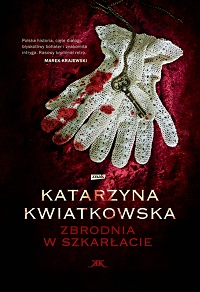 Katarzyna Kwiatkowska ‹Zbrodnia w szkarłacie›