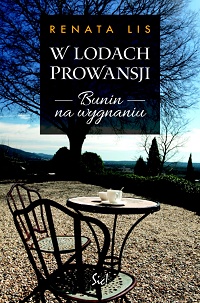 Renata Lis &lsaquo;W lodach Prowansji. Bunin na wygnaniu&rsaquo;