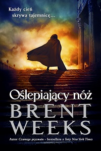Brent Weeks ‹Oślepiający nóż›