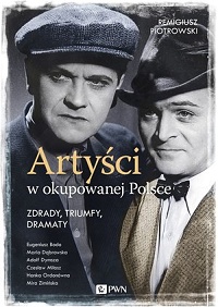 Remigiusz Piotrowski ‹Artyści w okupowanej Polsce›