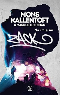 Mons Kallentoft, Markus Lutteman ‹Na imię mi Zack›
