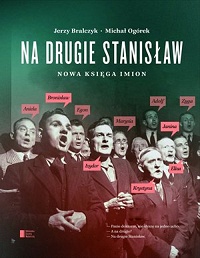 Jerzy Bralczyk, Michał Ogórek ‹Na drugie Stanisław. Nowa księga imion›
