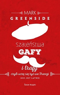 Mark Greenside &lsaquo;Szaleństwa, gafy i trafy&rsaquo;