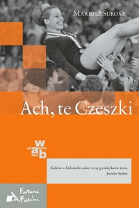 Mariusz Surosz &lsaquo;Ach, te Czeszki&rsaquo;