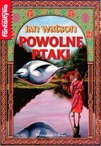 Ian Watson ‹Powolne ptaki›