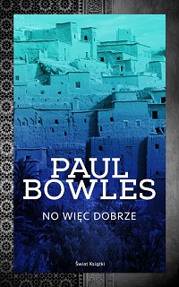 Paul Bowles &lsaquo;No więc dobrze&rsaquo;