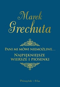 Marek Grechuta &lsaquo;Pani mi mówi niemożliwe…&rsaquo;