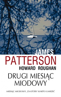 James Patterson, Howard Roughan ‹Drugi miesiąc miodowy›