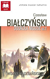 Czesław Białczyński ‹Dookoła Nigdzie. Część 2›